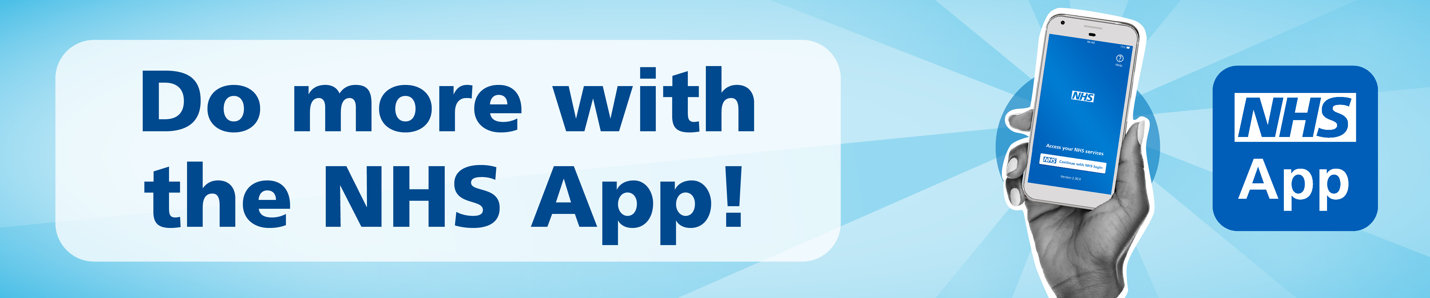 Download the NHS App to access a range of NHS services online